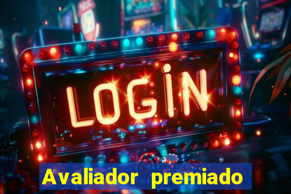 Avaliador premiado reclame aqui